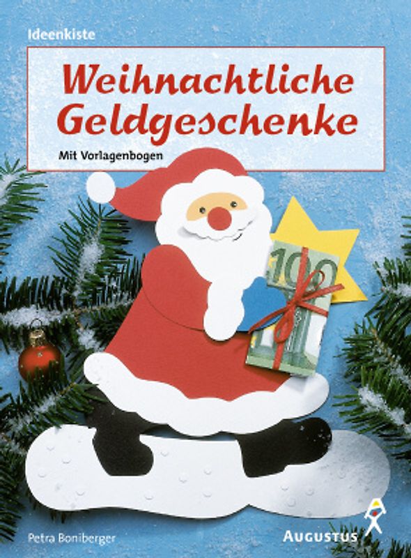 Weihnachtliche Geldgeschenke. Mit 2 Vorlagenbogen