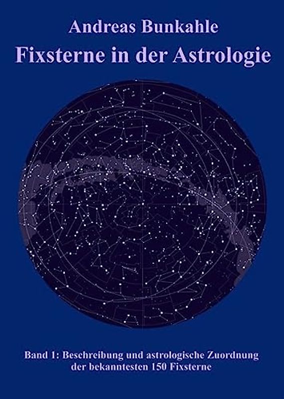Fixsterne in der Astrologie Band 1
