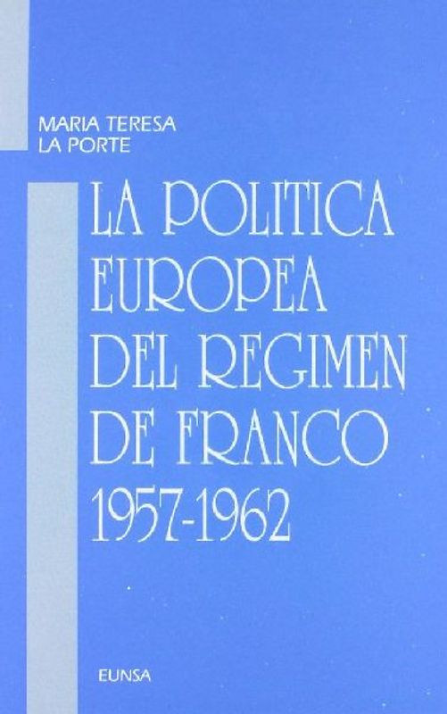 La política europea del régimen de Franco, 1957-1962