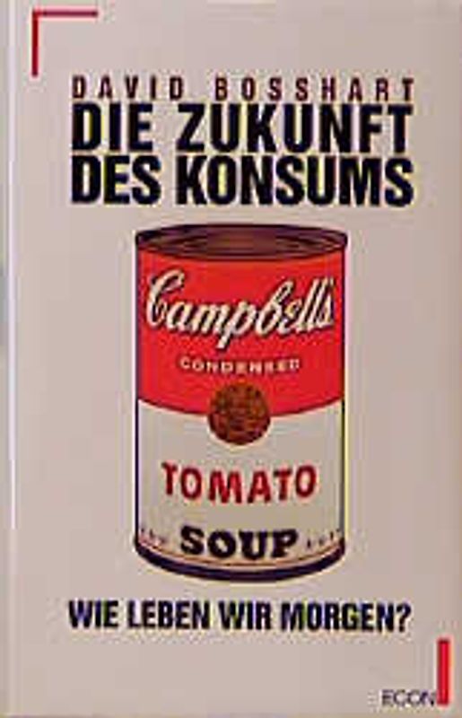 Die Zukunft des Konsums. Wie leben wir morgen?