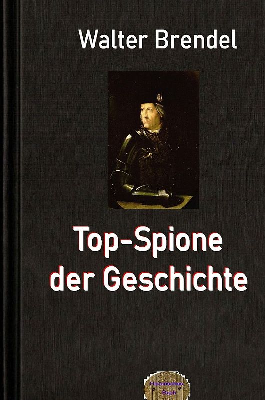 Top-Spione der Geschichte