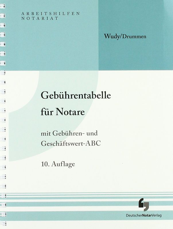 Gebührentabelle für Notare. mit Gebühren- und Geschäftswert-ABC