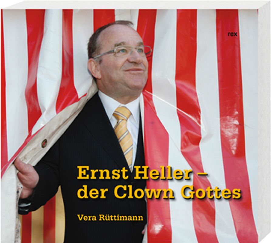 Ernst Heller − der Clown Gottes