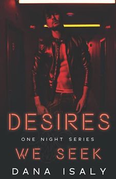 Desires We Seek (One Night Series, Band 4)