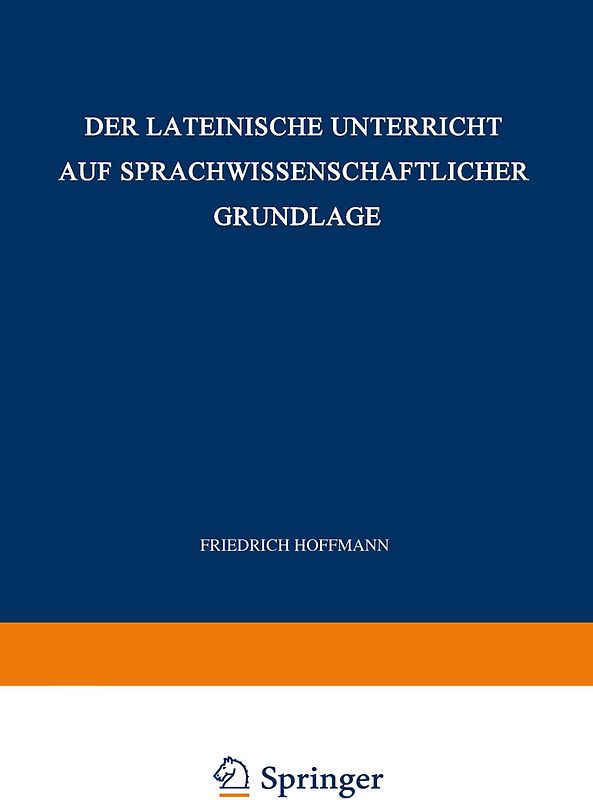 Der Lateinische Unterricht auf Sprachwissenschaftlicher Grundlage