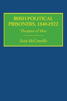 Irish Political Prisoners 1848-1922