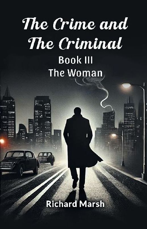 The Crime And The Criminal Book III The Woman