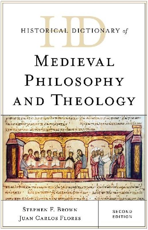Historical Dictionary of Medieval Philosophy and Theology