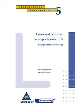Perspektiven Englisch / Lernen und Leisten im Fremdsprachenunterricht. Beiträge zur Qualitätssicherung: Heft 5