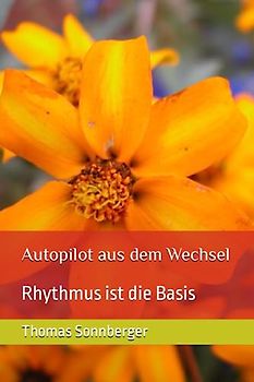 Autopilot aus dem Wechsel: Rhythmus ist die Basis
