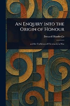 An Enquiry Into the Origin of Honour