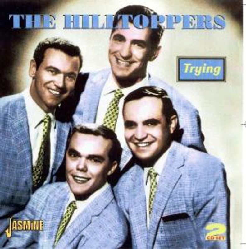 Hilltoppers,The - Trying [2 CDs]