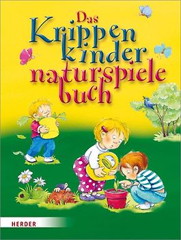 Das Krippenkindernaturspielebuch