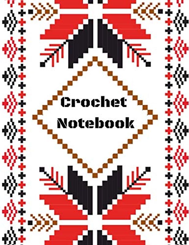 Crochet Notebook: Project planner to keep tracker of crocheting patterns, hook, yarn and progress.