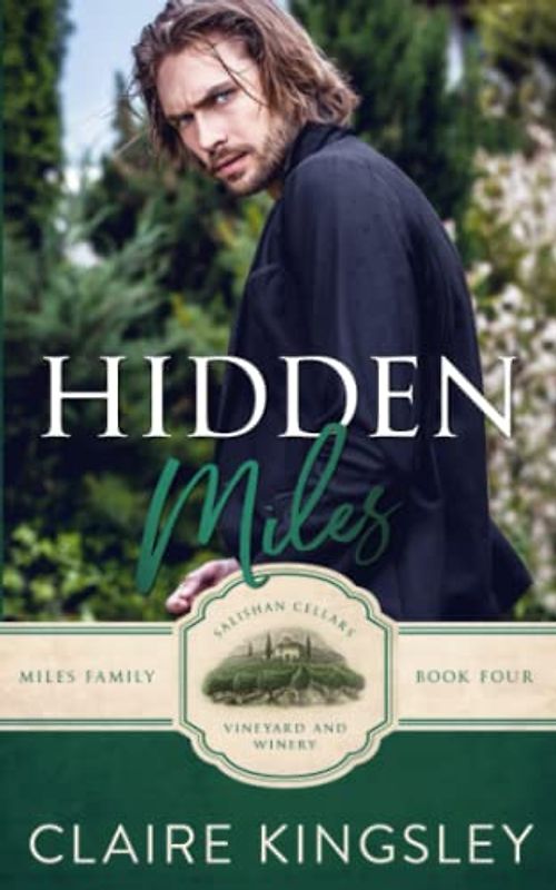 Hidden Miles: A Wounded Hero Romance (The Miles Family, Band 4)