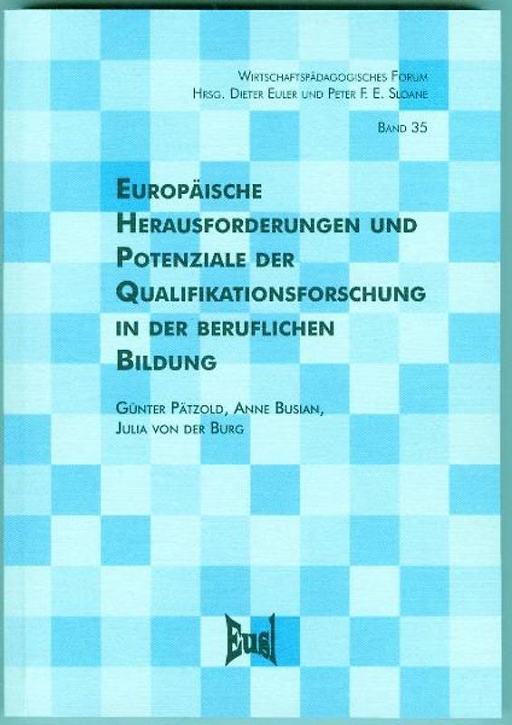 Europäische Herausforderungen und Potenziale der Qualifikationsforschung in der beruflichen Bildung