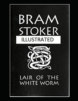 The Lair of the White Worm Illustrated