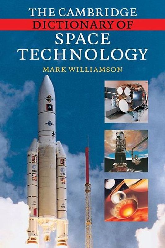 The Cambridge Dictionary of Space Technology