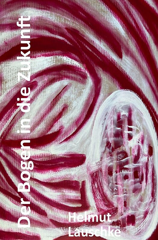 Der Bogen in die Zukunft