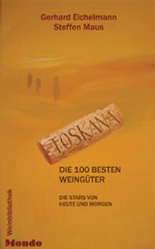 Toskana Die 100 besten Weingüter
