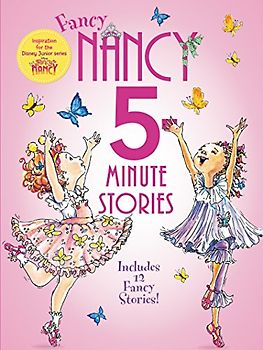 Fancy Nancy: 5-Minute Fancy Nancy Stories