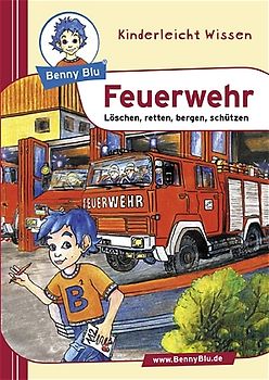 Benny Blu Buch / Feuerwehr. Löschen, retten, bergen, schützen