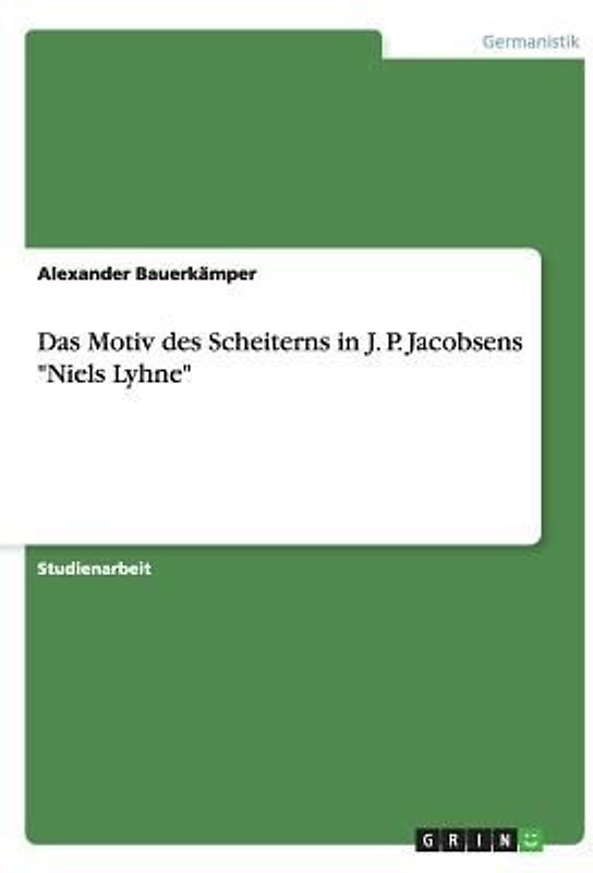 Das Motiv des Scheiterns in J. P. Jacobsens "Niels Lyhne"