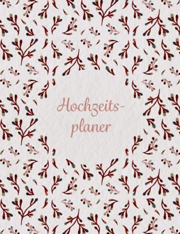 Hochzeitsplaner: Kompakter Hochzeitsratgeber zum Ausfüllen in A4 mit Checklisten, Zeitplan, Platz für Notizen, Tips + Inspirationen für alle wichtigen ... Planner | Geschenkidee zum Hochzeitsplanen