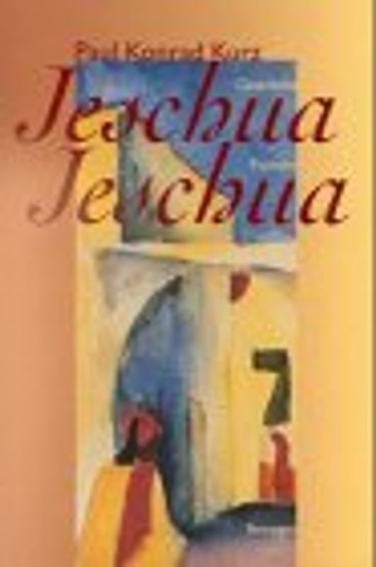 Jeschua Jeschua. Gespräche, Psalmen