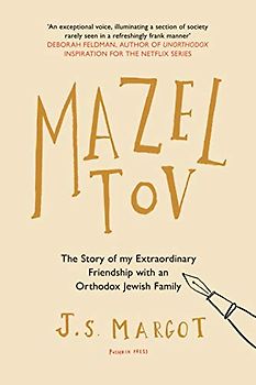 Mazel Tov: The Story of My Extraordinary Friendship With and Orthodox Jewish Family