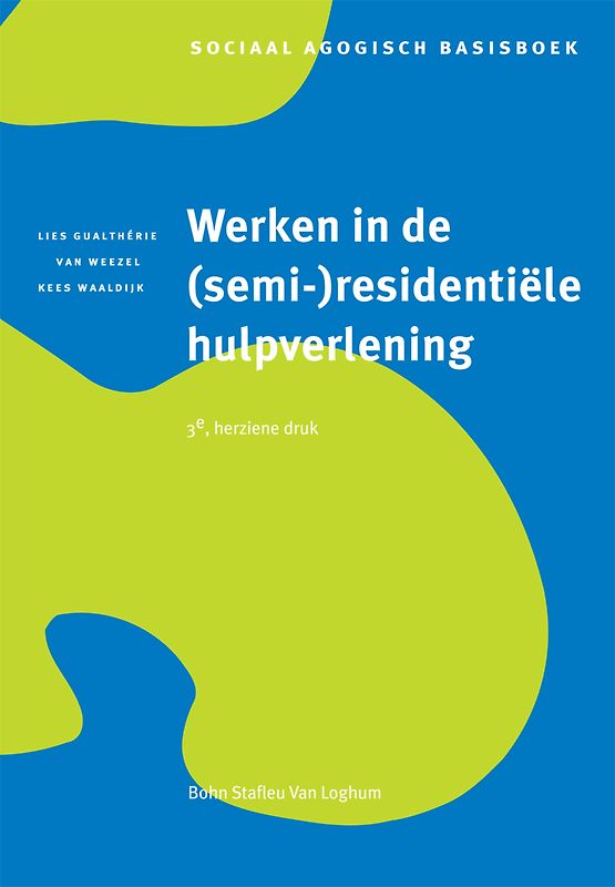 Werken in de (semi-)residentiële hulpverlening