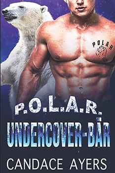 Undercover-Bär (POLAR, Band 4)