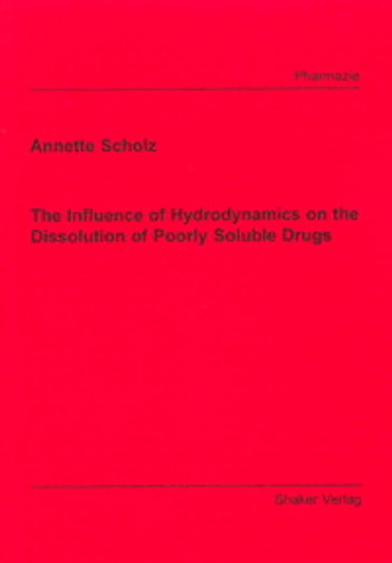 The Influence of Hydrodynamics on the Dissolution of Poorly Soluble Drugs