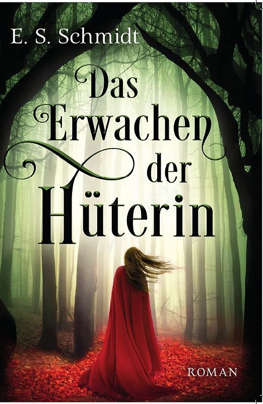 Die Chroniken der Wälder / Das Erwachen der Hüterin