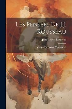 Les Pensées De J.J. Rousseau