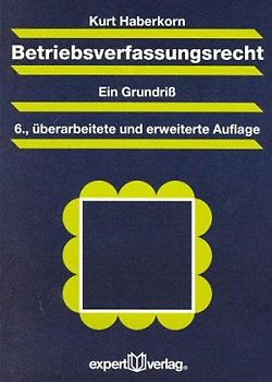 Betriebsverfassungsrecht. Ein Grundriss