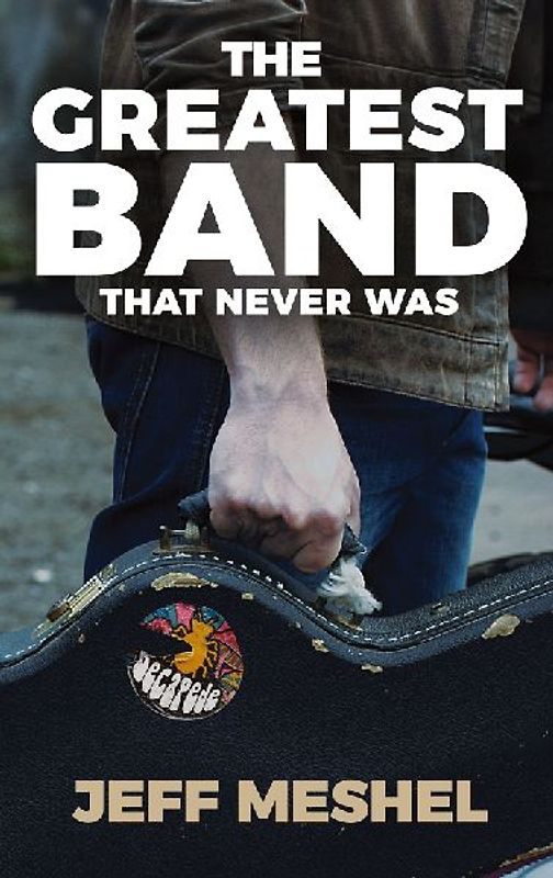 The Greatest Band That Never Was