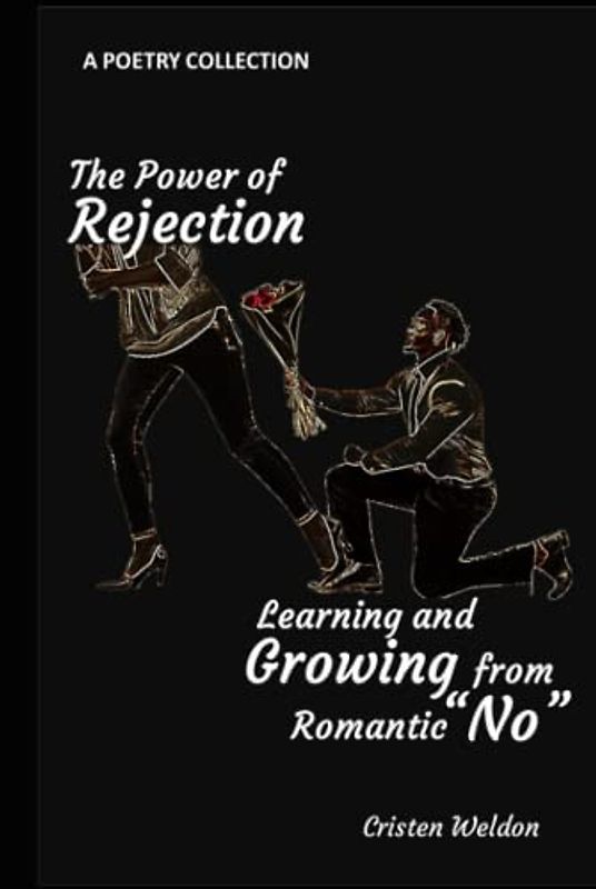 The Power of Rejection: Learning and Growing from Romantic “No”.