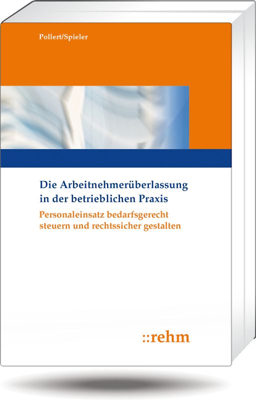 Die Arbeitnehmerüberlassung in der betrieblichen Praxis