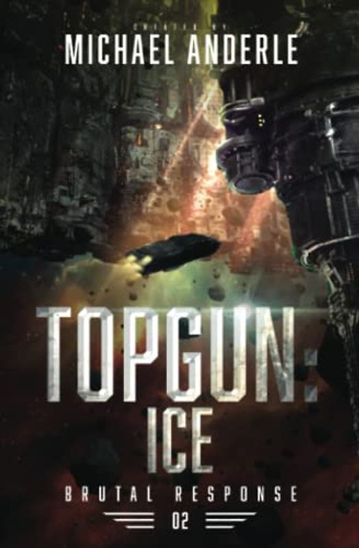 TOPGUN: Ice (Brutal Response, Band 2)