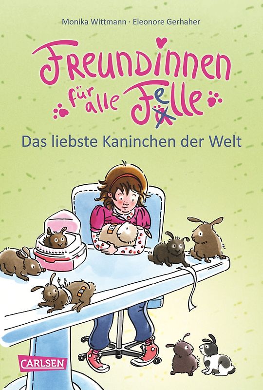 Freundinnen für alle Felle, Band 3: Freundinnen für alle Felle - Das liebste Kaninchen der Welt