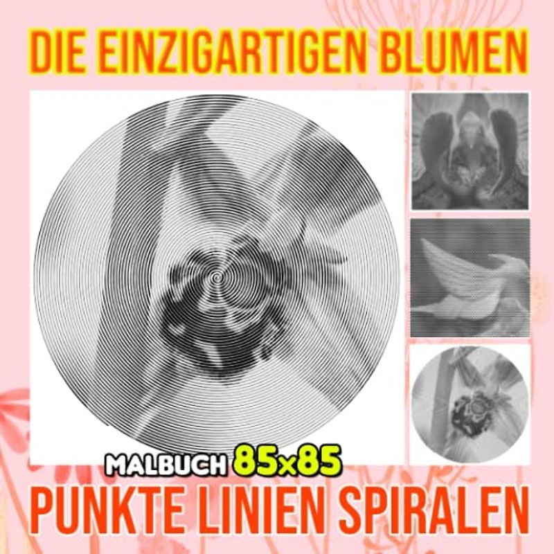 Die einzigartigen Blumen Punkte Linien Spiralen Malbuch: Eine Blumenwelt mit 30 gut ausgewählten Malvorlagen im Inneren | Geschenke für Fans jeden Alters, um entspannt und kreativ zu werden