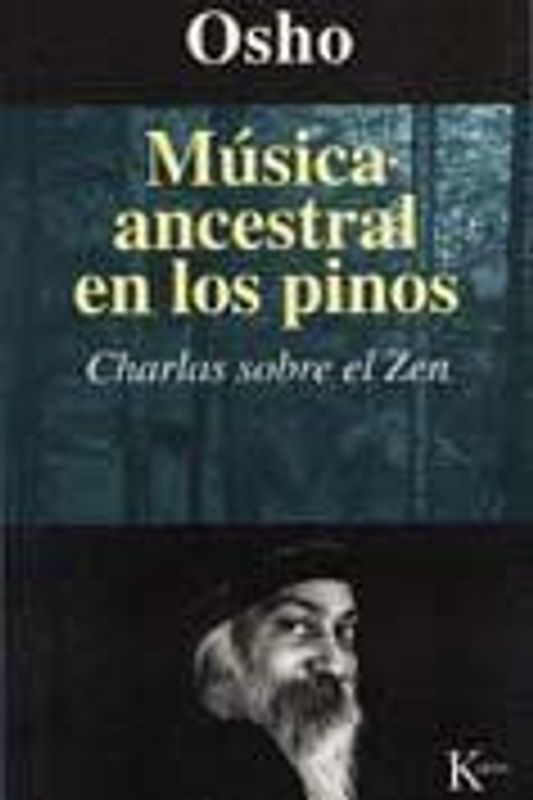 Música ancestral en los pinos : charlas sobre el zen