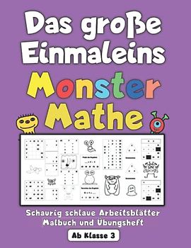 Das große Einmaleins - Monster Mathe: Schaurig schlaue Arbeitsblätter - Malbuch und Übungsheft ab Klasse 3