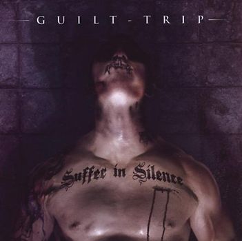 Guilt Trip - Suffer in Silence