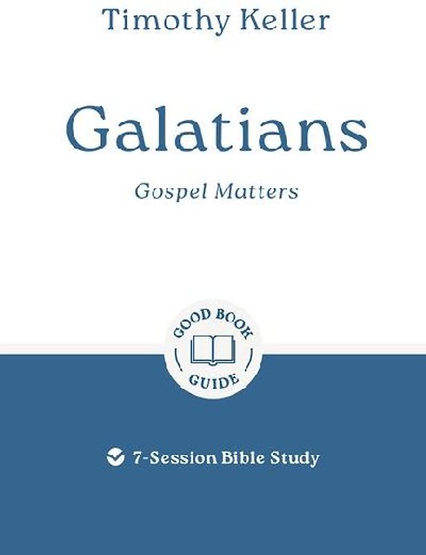 Galatians: Gospel Matters