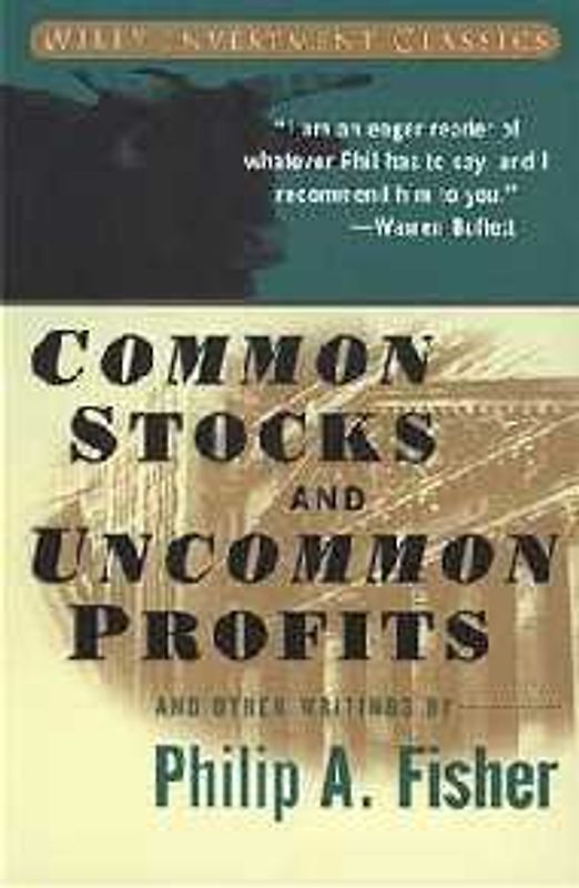 Common Stocks and Uncommon Profits. And Other Writings