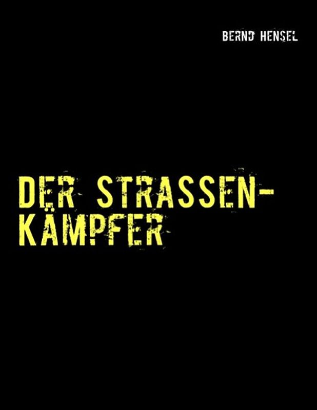 Der Straßenkämpfer