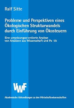 Probleme und Perspektiven eines Ökologischen Strukturwandels durch Einführung von Ökosteuern