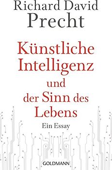 Künstliche Intelligenz und der Sinn des Lebens